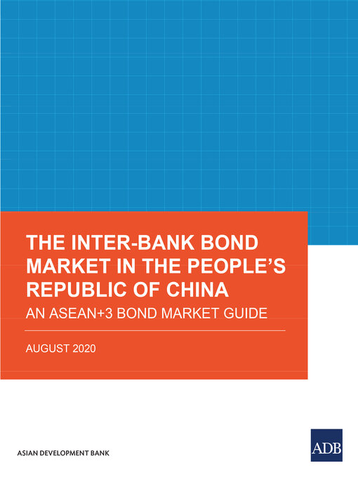 Title details for The Inter-Bank Bond Market in the People's Republic of China by Asian Development Bank - Available